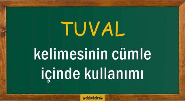 Tuval İle İlgili Cümleler, Kısa Cümle Kur İçinde Kullanımı