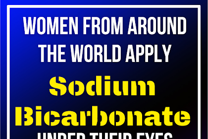 Women From Around the World Apply Sodium Bicarbonate Under Their Eyes and Here’s Why