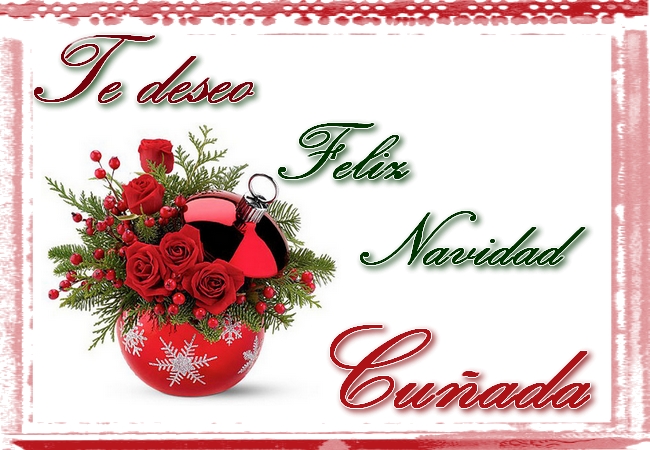 Te deseo Feliz Navidad Cuñada