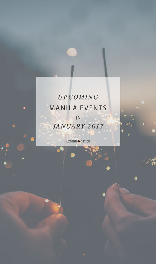 Upcoming Manila Events in January 2017