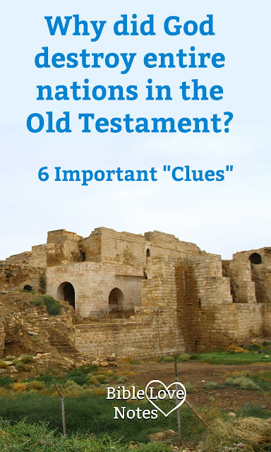 "Why did God destroy entire nations in the Old Testament? this devotion offers 6 Important clues