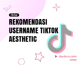Username TikTok Aesthetic, Kpop, Lucu dan Keren Terbaru
