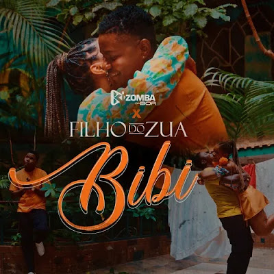 Filho do Zua – Bibi (Kizomba) 2022 Baixar