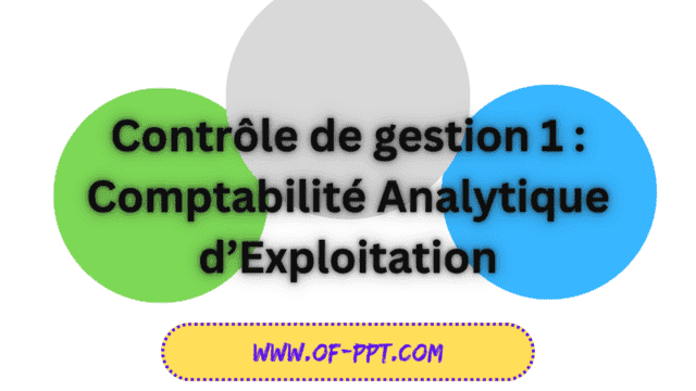 Contrôle de gestion 1  Comptabilité Analytique d’Exploitation (Module 15) TSGE