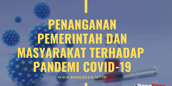 Penanganan Pemerintah dan Masyarakat terhadap Pandemi Covid-19