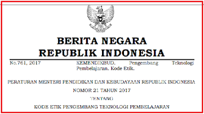 PERMENDIKBUD NOMOR 21 TAHUN 2017 TENTANG KODE ETIK PENGEMBANG TEKNOLOGI PEMBELAJARAN