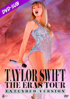 TAYLOR SWIFT – THE ERAS TOUR – VERSION EXTENDIDA – DVD-5 – SUB – 2023 – (VIP)