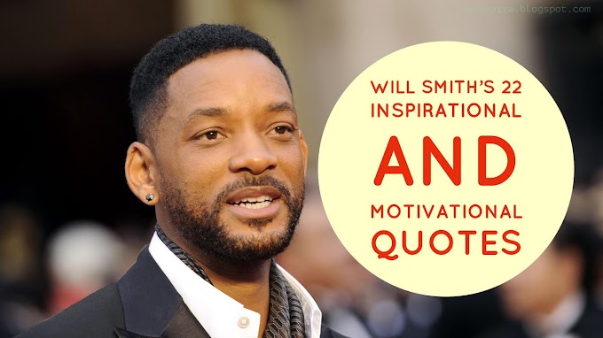 Will Smith's 22 Inspirational and Motivational Quotes