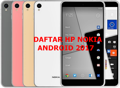 Inilah Daftar Harga HP Android Nokia Terbaru 2017