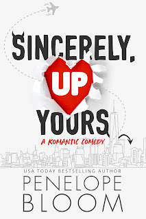 Sincerely, Up Yours by Penelope Bloom Sincerely, Up Yours by Penelope Bloom