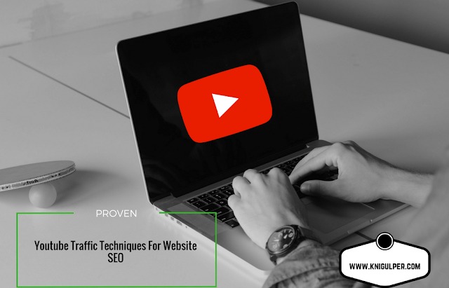 Youtube Traffic Techniques For Website SEO