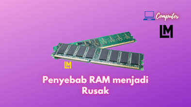 Alasan RAM Komputer menjadi Rusak