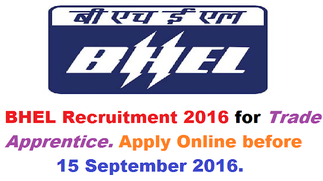 BHEL Recruitment 2016|Bharat Heavy Electricals Limited Ramachandrapuram Hyderabad HPEP Invites Applications from all the eligible candidates for Trade Apprentices |Human Resource Management|Apply online BHEL Recruitment 2016 at www.apprenticeship.gov.in|BHEL invites application for the post of Trade Apprentice. Apply Online before 15 September 2016./2016/09/bhel-bharat-heavy-electicals-limited-hpep-recruitment-2016-apply-online-www-apprenticeship-gov-in.html