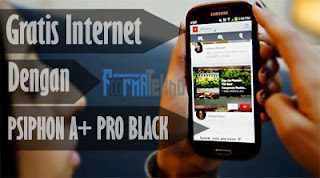 Cara Terbaru Internet Gratis di Android Menggunakan Psiphon A+ Pro Black