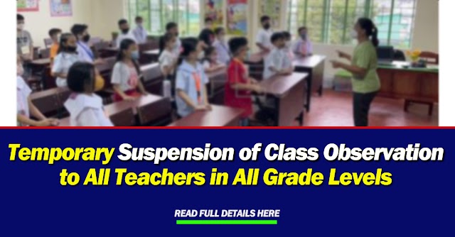 Temporary Suspension of Class Observation to All Teachers in All Grade Levels