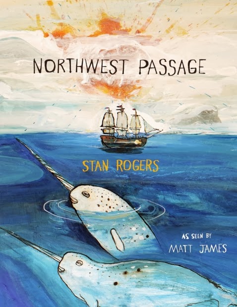 http://www.amazon.ca/Northwest-Passage-Stan-Rogers/dp/1554981530