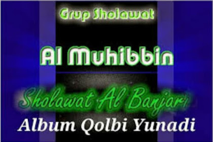 Mp3 Sholawat Al Banjari Qolbi Yunadi Al Muhibbin Group