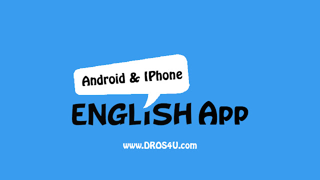 أفضل 40 تطبيق لتعلم اللغة الإنجليزية لأجهزة الأيفون والأندرويد English App Android & Iphone- دروس4يو Dros4U