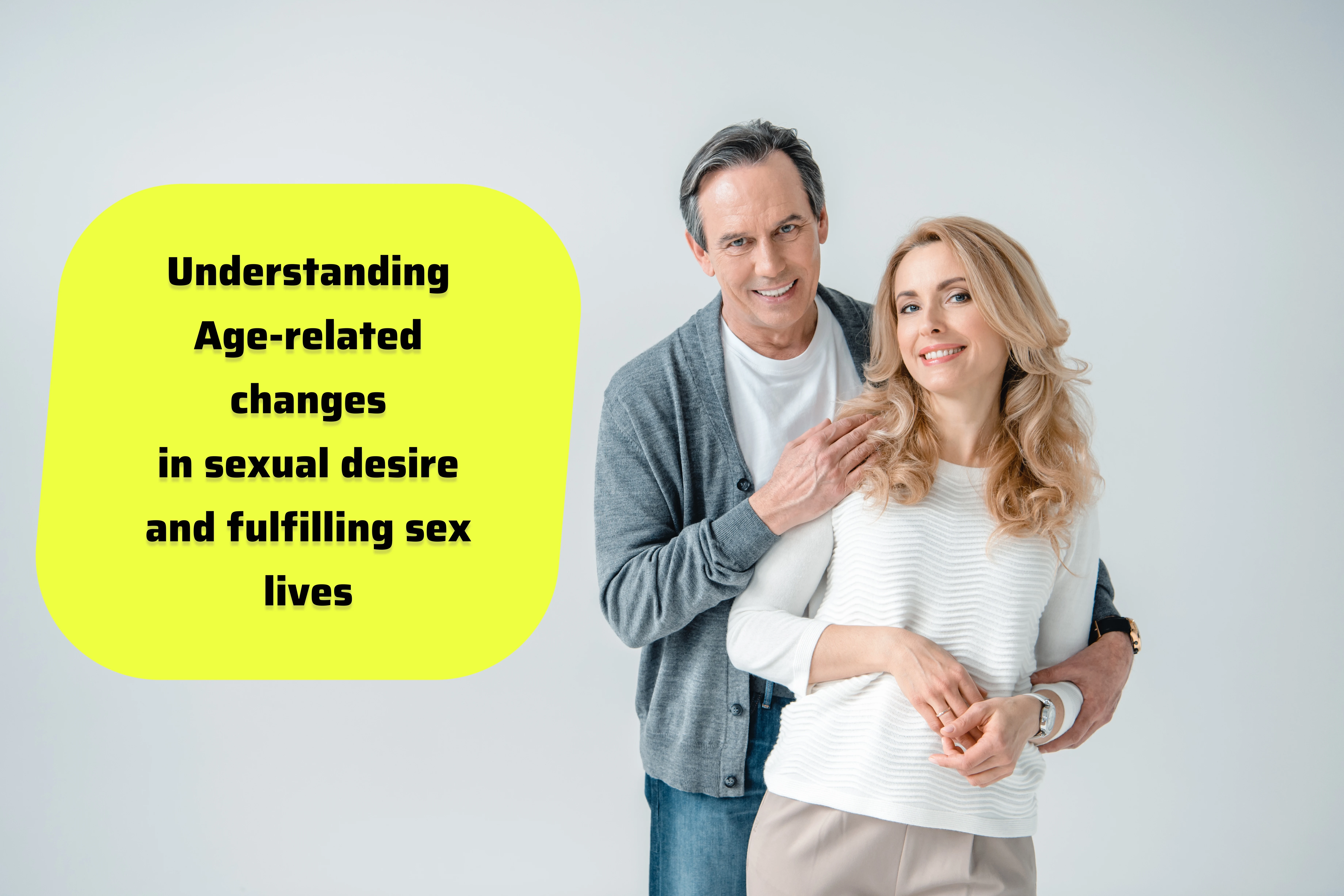 Age-related changes in sexual desire you need to know