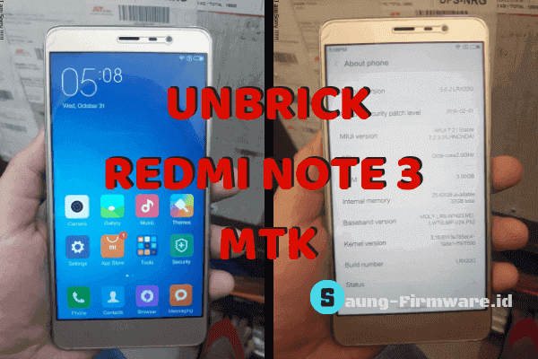 SOLVED Redmi Note 3 MTK Matot Setelah Flash - SAUNGFIRMWARE