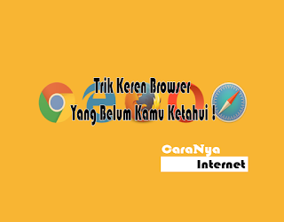 15 Trik Keren Browser Yang Belum Kamu Ketahui