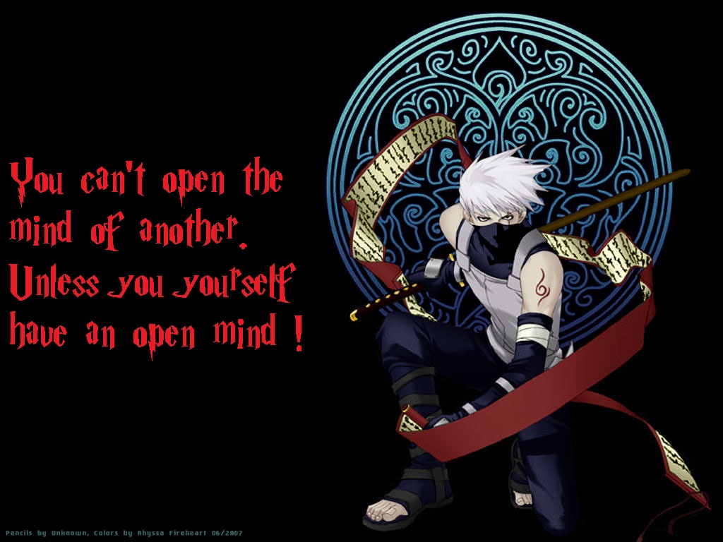 You can't open the mind of another, unless you yourself have an open