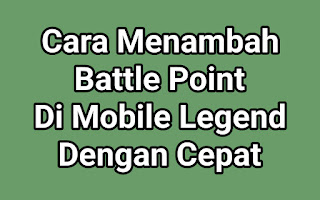 9 Cara Mendapatkan Battle Point Mobile Legend Gratis 2021