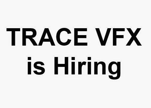 TRACE  VFX is hiring