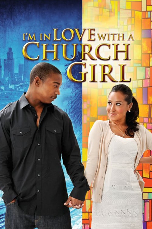 I'm in Love with a Church Girl 2013 Film Completo Streaming
