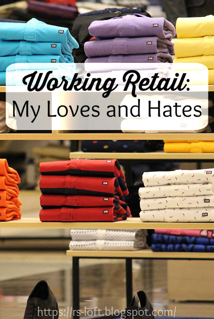 Working Retail: My Loves and Hates