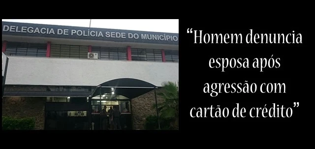 Marido denuncia esposa por agressão com cartão de crédito.