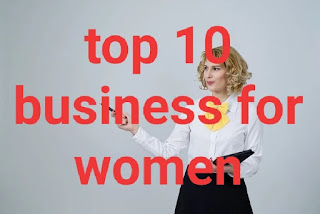Top 10 business for women