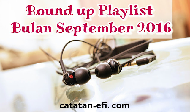 Round up Playlist Bulan September 2016