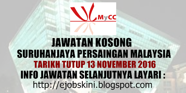 Jawatan Kosong Suruhanjaya Persaingan Malaysia (MyCC) - 13 November 2016