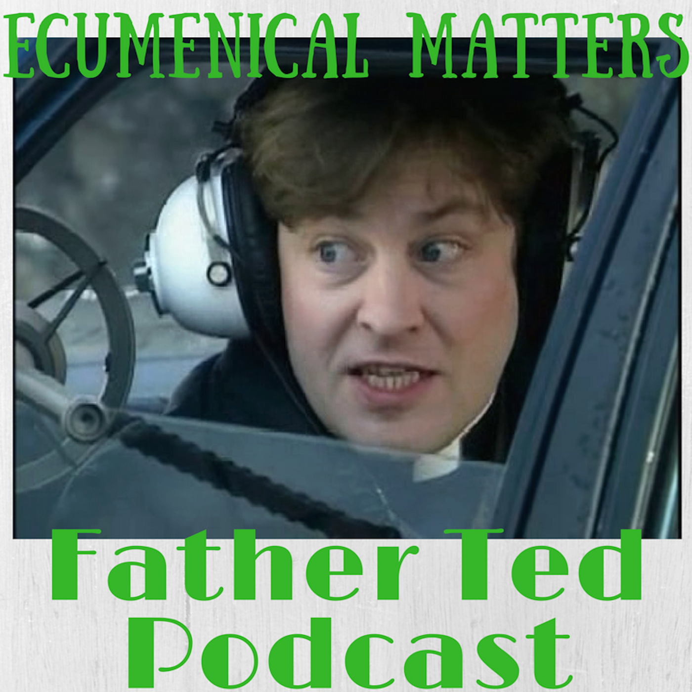 Episode 7 Hell Ecumenical Matters The Father Ted Podcast