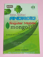 Bikin Aplikasi Android dengan Angular Mobile Mongo DB - Agung Julisman