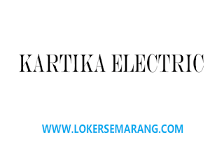 Lowongan Kerja Admin Kantor di Kartika Electric Semarang