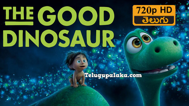  The Good  Dinosaur  Full  Movie  Dual Audio telugu English 