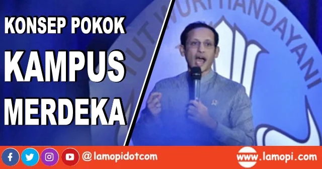 Kebijakan Pokok Konsep Kampus Merdeka Mendikbud Nadiem Makarim