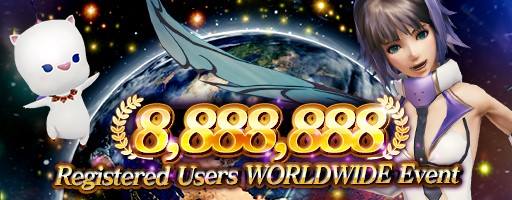 [ Event ] 8,888,888 Registered Users WORLDWIDE 