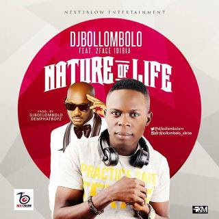 Music: Nature of life by D Bollombolo ft 2face Idibia @djbollombolom @Dweezy_baba @2faceidibia