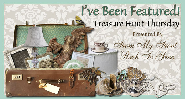 Treasure Hunt Thursday- Weekly Blog Link Up Party- From My Front Porch To Yours