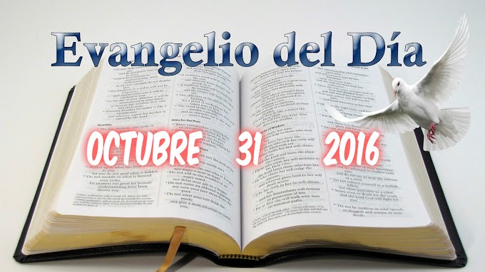 Lectura de hoy Lunes 31/10/16