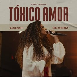 Baixar Música Gospel Tóxico Amor Sarah Beatriz