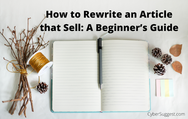 How to Rewrite an Article that Sell: A Beginner’s Guide