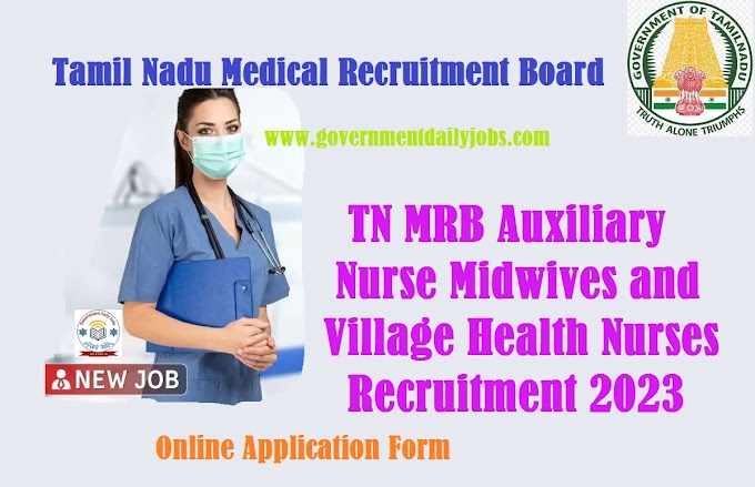 TN MRB ANM VHN RECRUITMENT 2023: APPLY ONLINE FOR 2250 POSTS | Application Last Date Extended