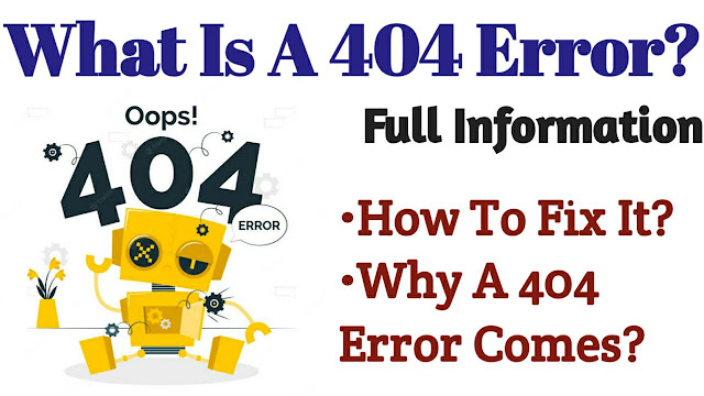 What Is A 404 Error? With Complete Information