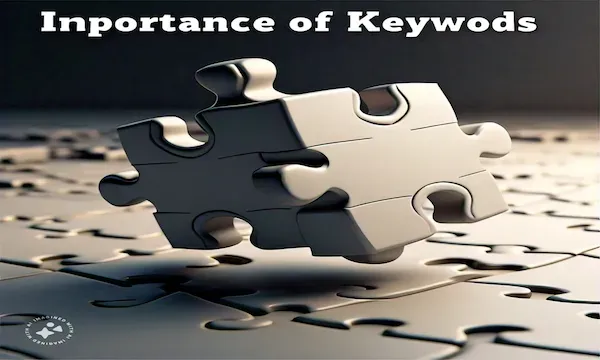 a jigsaw puzzle with one piece that hasn’t been placed yet. The central focus is on a single, elevated three-dimensional puzzle piece. “Importance of Keywords.”