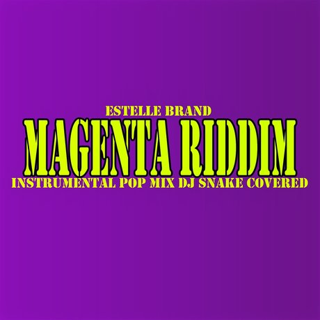 Estelle Brand — Magenta Riddim [2018]