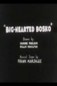 Big-Hearted Bosko (1932)